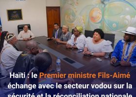 Haïti : le Premier ministre Fils-Aimé discute de sécurité et réconciliation nationale avec le secteur Vodou