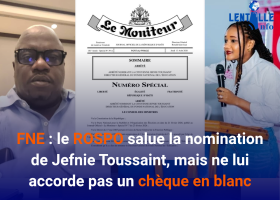 FNE : le ROSPO salue la nomination de Jefnie Toussaint, mais ne lui accorde pas un chèque en blanc